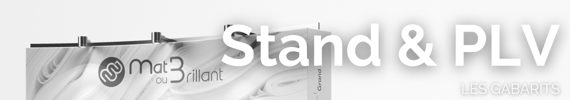 Gabarit - Stand et PLV